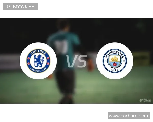 切尔西与曼彻斯特的激烈对决比分揭晓精彩瞬间回顾 切尔西与曼彻斯特的激烈对决比分揭晓精彩瞬间回顾